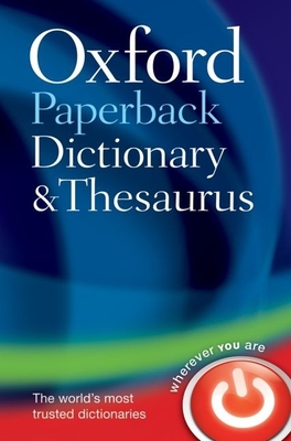 Oxford Paperback Dictionary & Thesaurus 3e - Dictionaries, Oxford