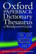 Oxford Paperback Dictionary, Thesaurus, and WordPower Guide