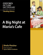 Oxford Picture Dictionary Reading Library: A Big Night at Maria's Caf?