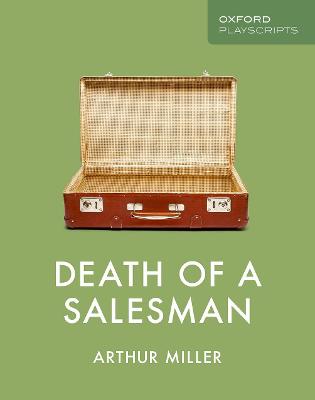 Oxford Playscripts: Death of a Salesman - Miller, Arthur