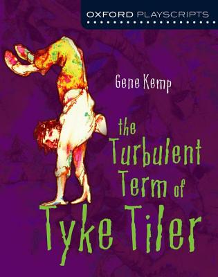 Oxford Playscripts: The Turbulent Term of Tyke Tiler - Kemp, Gene