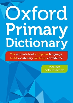 Oxford Primary Dictionary - Armstrong, Samantha (Series edited by), and Dictionaries, Oxford