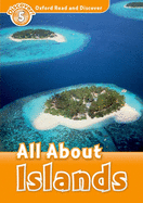 Oxford Read and Discover: Level 5: All about Islands