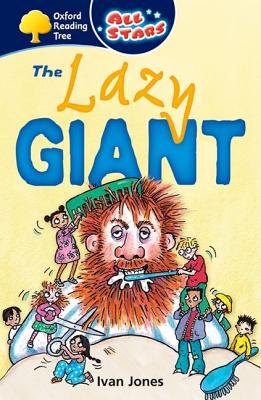 Oxford Reading Tree: All Stars: Pack 1A: the Lazy Giant - Jones, Ivan