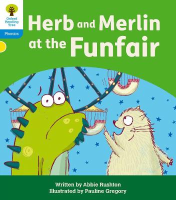 Oxford Reading Tree: Floppy's Phonics Decoding Practice: Oxford Level 3: Herb and Merlin at the Funfair - Rushton, Abbie