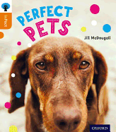 Oxford Reading Tree inFact: Level 6: Perfect Pets - McDougall, Jill, and Gamble, Nikki (Series edited by)