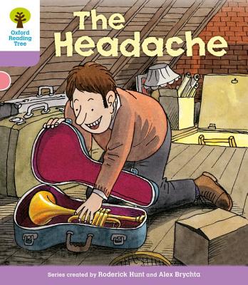 Oxford Reading Tree: Level 1+: Patterned Stories: Headache - Hunt, Roderick