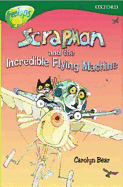Oxford Reading Tree: Level 12: Treetops: More Stories C: Scrapman and the Incredible Flying Machine