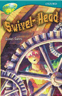 Oxford Reading Tree: Level 16: Treetops Stories: Swivel-Head - Gates, Susan, and Hill, Douglas, and Sykes, Julie