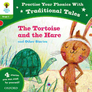 Oxford Reading Tree: Level 2: Traditional Tales Phonics The Tortoise and the Hare and Other Stories