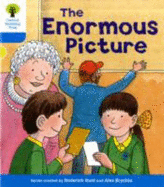Oxford Reading Tree: Level 3: Decode and Develop: The Enormous Picture - Hunt, Roderick, and Young, MS Annemarie, and Miles, Liz