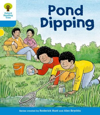 Oxford Reading Tree: Level 3: First Sentences: Pond Dipping - Hunt, Roderick, and Howell, Gill