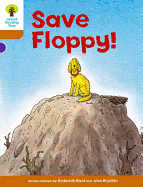 Oxford Reading Tree: Level 8: More Stories: Save Floppy! - Hunt, Roderick