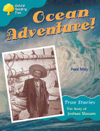 Oxford Reading Tree: Level 9: Ocean Adventure: the Story of Joshua Slocum