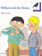 Oxford Reading Tree: Stage 11: Jackdaws Anthologies: William and the Mouse: William and the Mouse