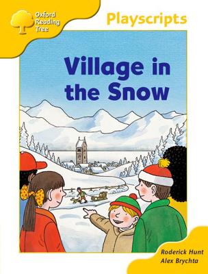 Oxford Reading Tree: Stage 5: Storybooks: Village in the Snow - Hunt, Roderick