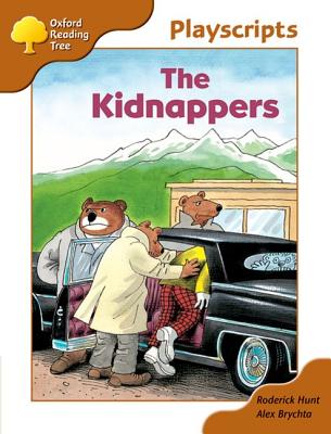 Oxford Reading Tree: Stage 8: Magpies Playscripts: The Kidnappers - Buttriss, Jacquie (Volume editor), and Callander, Ann (Volume editor), and Hunt, Roderick