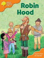 Oxford Reading Tree: Stages 6-7: Storybooks (magic Key): Robin Hood - Hunt, Roderick, and Brychta, Mr. Alex (Contributions by)