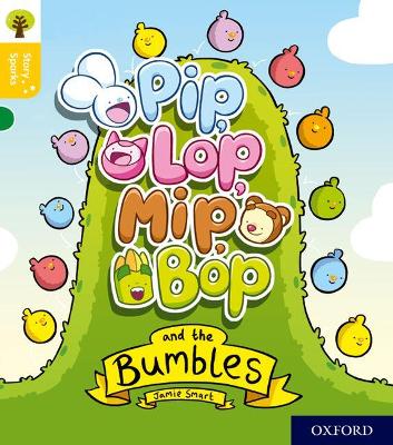 Oxford Reading Tree Story Sparks: Oxford Level 5: Pip, Lop, Mip, Bop and the Bumbles - Gamble, Nikki (Series edited by)