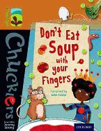 Oxford Reading Tree TreeTops Chucklers: Level 8: Don't Eat Soup with your Fingers