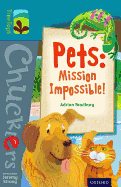 Oxford Reading Tree TreeTops Chucklers: Level 9: Pets: Mission Impossible!