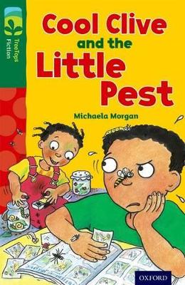 Oxford Reading Tree Treetops Fiction: Level 12 More Pack A: Cool Clive and the Little Pest - Morgan, Michaela