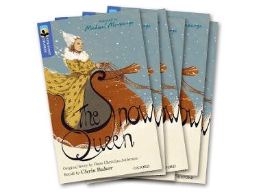 Oxford Reading Tree TreeTops Greatest Stories: Oxford Level 17: The Snow Queen Pack 6 - Baker, Chris, and Andersen, Hans Christian