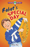 Oxford Reading Tree: TreeTops More All Stars: Robot's Special Day: Robot's Special Day