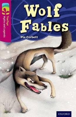 Oxford Reading Tree Treetops Myths and Legends: Level 10: Wolf Fables - Corbett, Pie