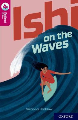 Oxford Reading Tree TreeTops Reflect: Oxford Reading Level 10: Ishi on the Waves - Haddow, Swapna