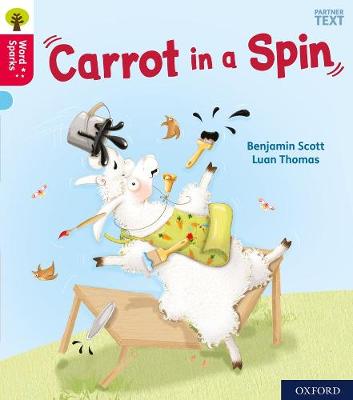 Oxford Reading Tree Word Sparks: Level 4: Carrot in a Spin - Scott, Benjamin