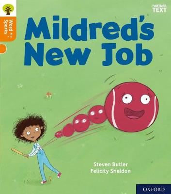 Oxford Reading Tree Word Sparks: Level 6: Mildred's New Job - Butler, Steven