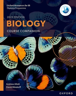 Oxford Resources for IB DP Biology Course Book - Allott, Andrew, and Mindorff, David