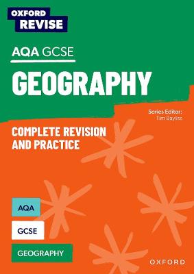 Oxford Revise: AQA GCSE Geography Complete Revision and Practice - Bayliss, Tim, and Crampton, Andrew