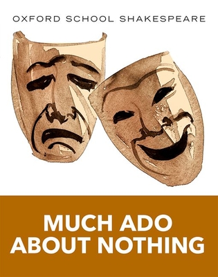 Oxford School Shakespeare: Much Ado About Nothing - Shakespeare, William