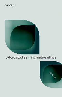 Oxford Studies in Normative Ethics: Volume 2 - Timmons, Mark (Editor)