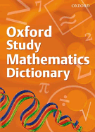 OXFORD STUDY OF MATHS DICTIONARY - 