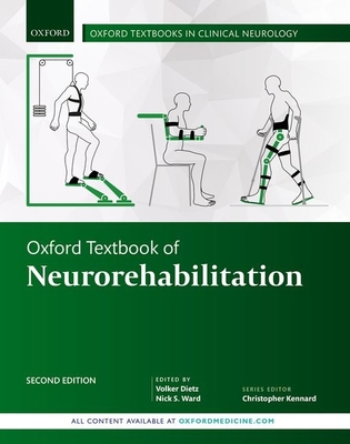 Oxford Textbook of Neurorehabilitation - Dietz, Volker, Professor (Editor), and Ward, Nick S (Editor)