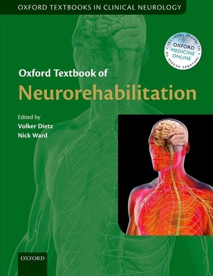 Oxford Textbook of Neurorehabilitation - Dietz, Volker (Editor), and Ward, Nick (Editor)