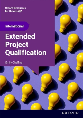 OxfordAQA International Extended Project Qualification (EPQ) (9695): Student Book - Cheffins, Emily