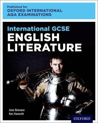 OxfordAQA International GCSE English Literature (9275): Student Book - Haworth, Ken, and Branson, Jane