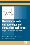 Oxidation in Foods and Beverages and Antioxidant Applications: Understanding Mechanisms of Oxidation and Antioxidant Activity