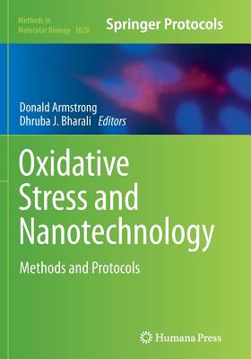 Oxidative Stress and Nanotechnology: Methods and Protocols - Armstrong, Donald (Editor), and Bharali, Dhruba J (Editor)