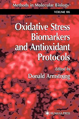 Oxidative Stress Biomarkers and Antioxidant Protocols - Armstrong, Donald (Editor)