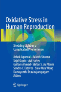 Oxidative Stress in Human Reproduction: Shedding Light on a Complicated Phenomenon