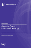 Oxidative Stress in Human Toxicology