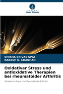 Oxidativer Stress und antioxidative Therapien bei rheumatoider Arthritis