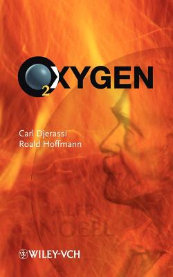 Oxygen: Ein Stuck in zwei Akten - Djerassi, Carl, and Hoffmann, Roald