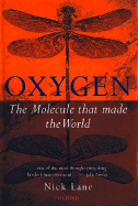Oxygen: The Molecule That Made the World