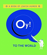 Oy! to the World!: A Book of Jewish Humor